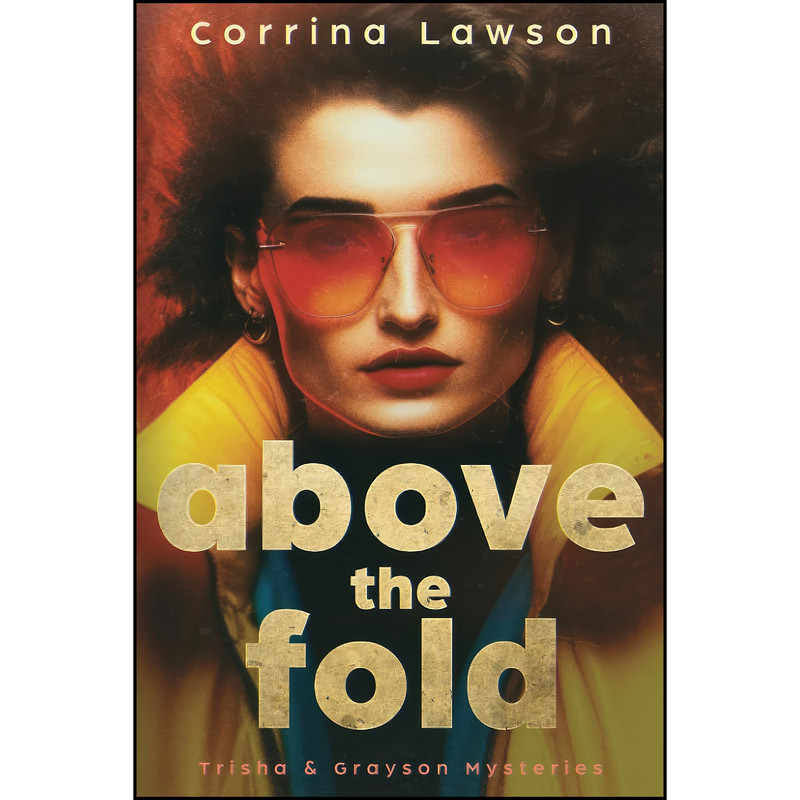 کتاب Above the Fold اثر Corrina Lawson انتشارات تازه ها