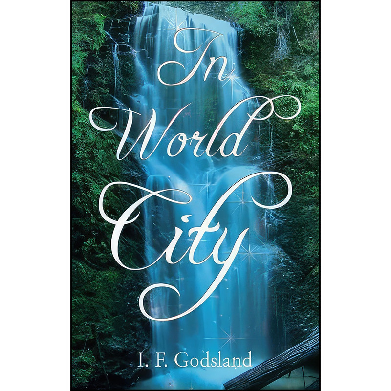 کتاب In World City اثر I. F. Godsland انتشارات Matador