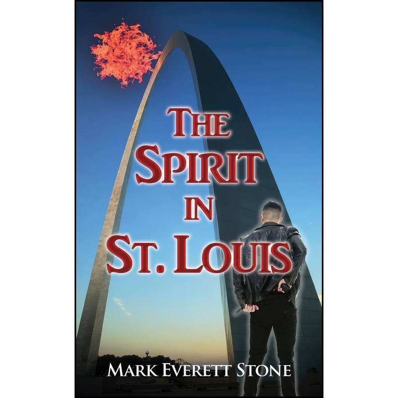 کتاب The Spirit in St. Louis اثر Mark Everett Stone انتشارات Camel Press