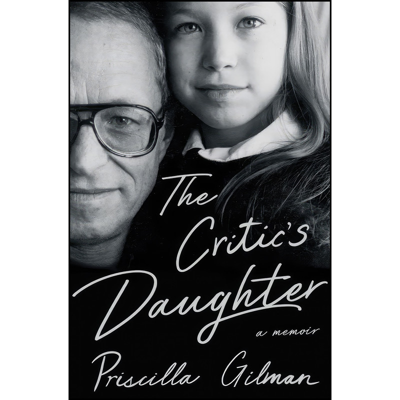 کتاب The Critics Daughter اثر Priscilla Gilman انتشارات W. W. Norton & Company