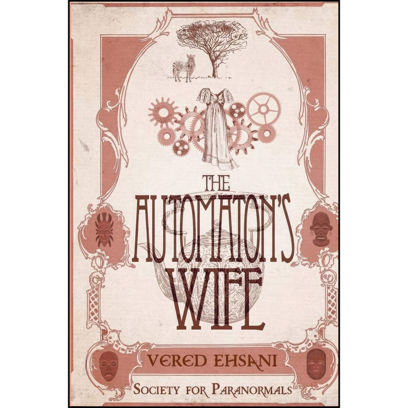 کتاب The Automatons Wife اثر Vered Ehsani انتشارات تازه ها