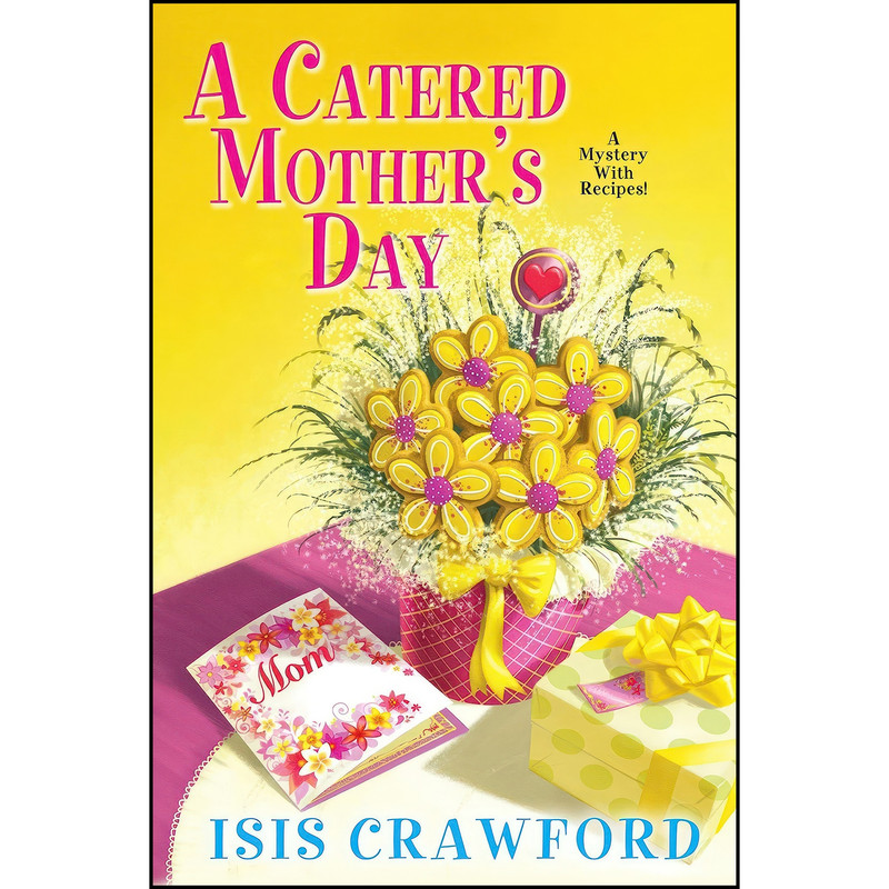 کتاب A Catered Mothers Day اثر Isis Crawford انتشارات Kensington