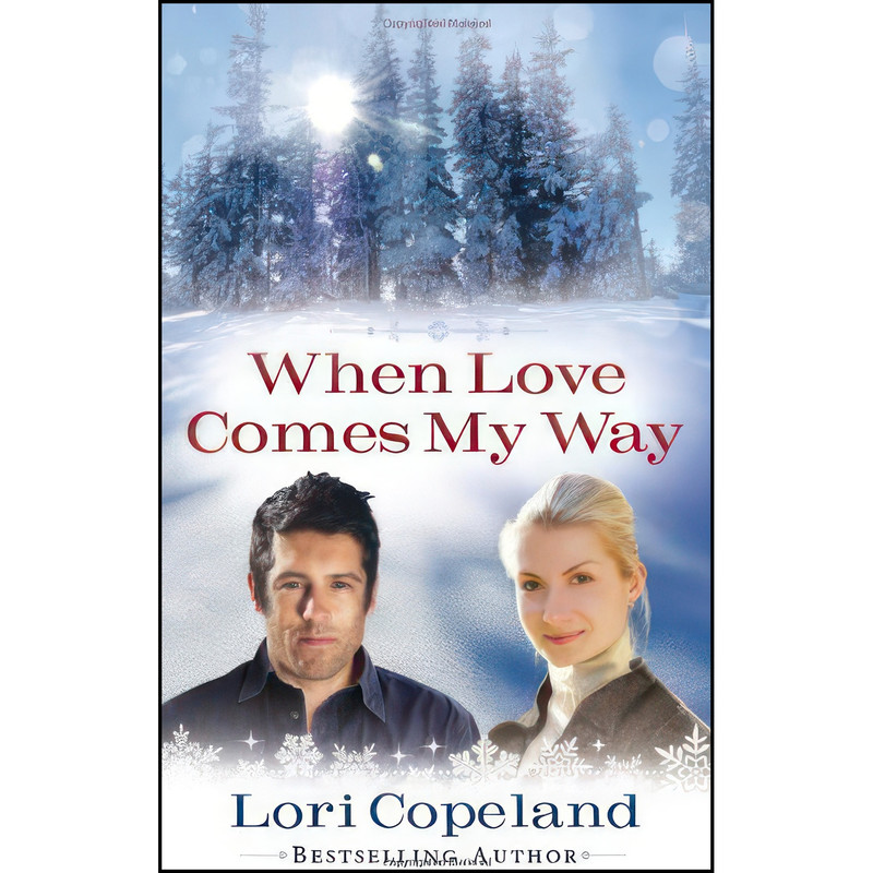 کتاب When Love Comes My Way اثر Lori Copeland انتشارات Harvest House Publishers