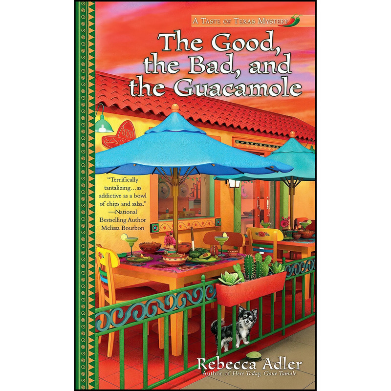 کتاب The Good, the Bad and the Guacamole اثر Rebecca Adler انتشارات Berkley
