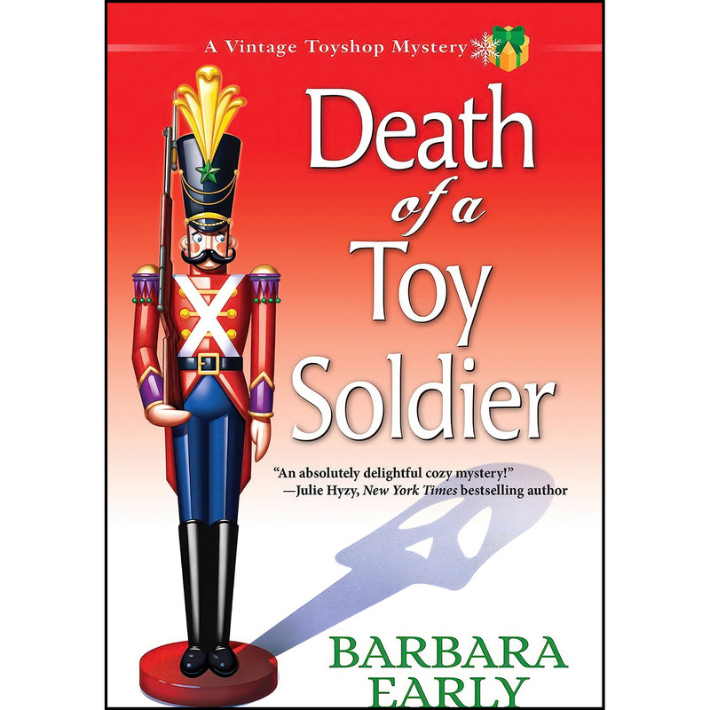 کتاب Death of a Toy Soldier اثر Barbara Early انتشارات Crooked Lane Books