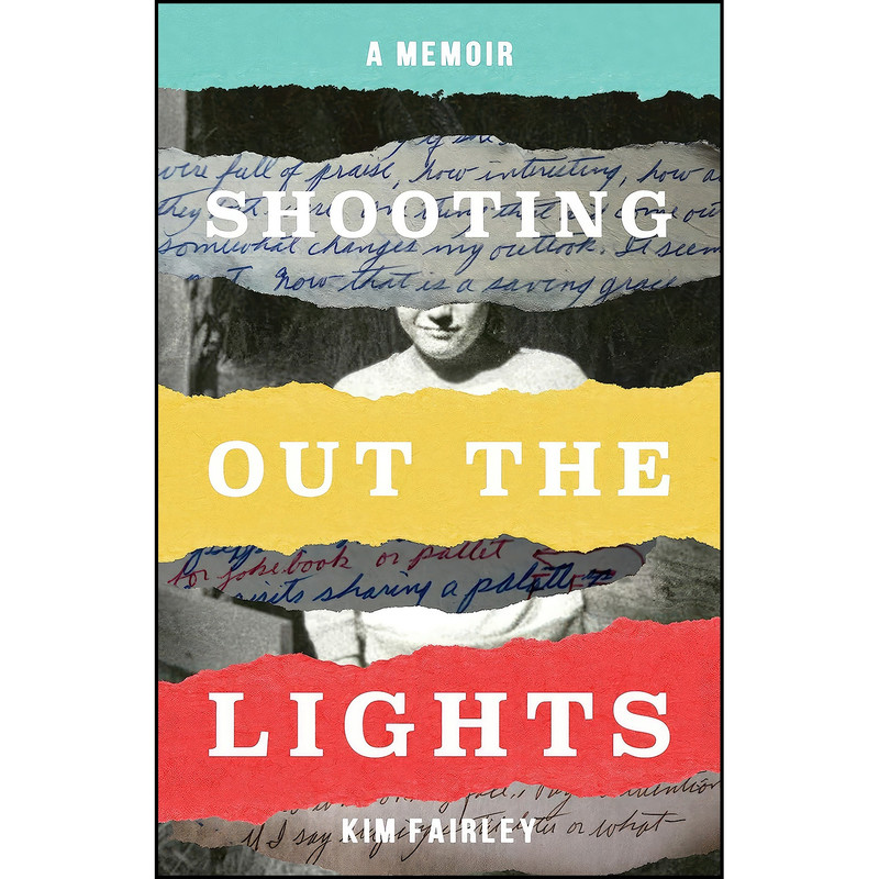کتاب Shooting Out the Lights اثر Kim Fairley انتشارات She Writes Press