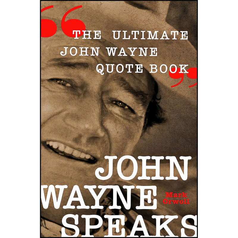 کتاب John Wayne Speaks اثر Mark Orwoll انتشارات St. Martins Griffin
