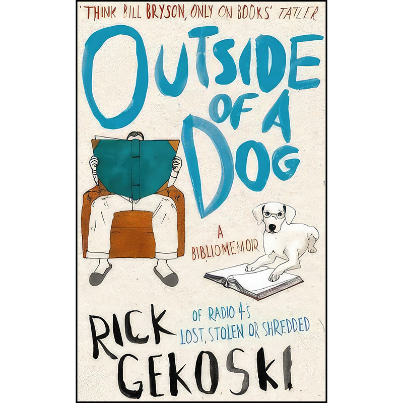 کتاب Outside of a Dog اثر R. A. Gekoski انتشارات Constable