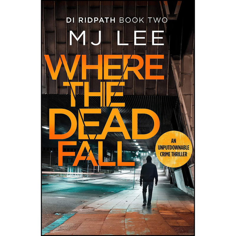 کتاب Where The Dead Fall اثر M J Lee انتشارات Canelo کتاب Where The Dead Fall اثر M J Lee انتشارات Canelo