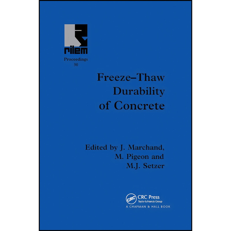 کتاب Freeze-Thaw Durability of Concrete اثر جمعي از نويسندگان انتشارات تازه ها