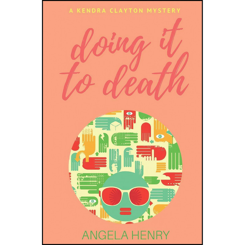 کتاب Doing It To Death اثر Angela Henry انتشارات تازه ها