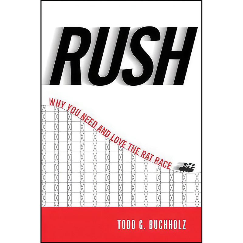 کتاب Rush اثر Todd G. Buchholz انتشارات Hudson Street Press