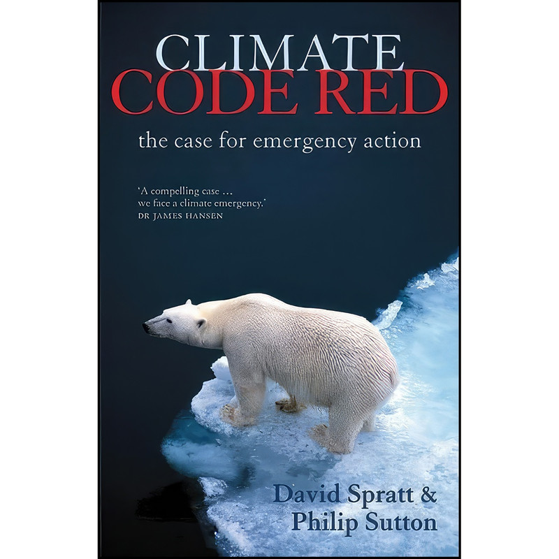 کتاب Climate Code Red اثر David Spratt and Philip Sutton انتشارات Scribe US