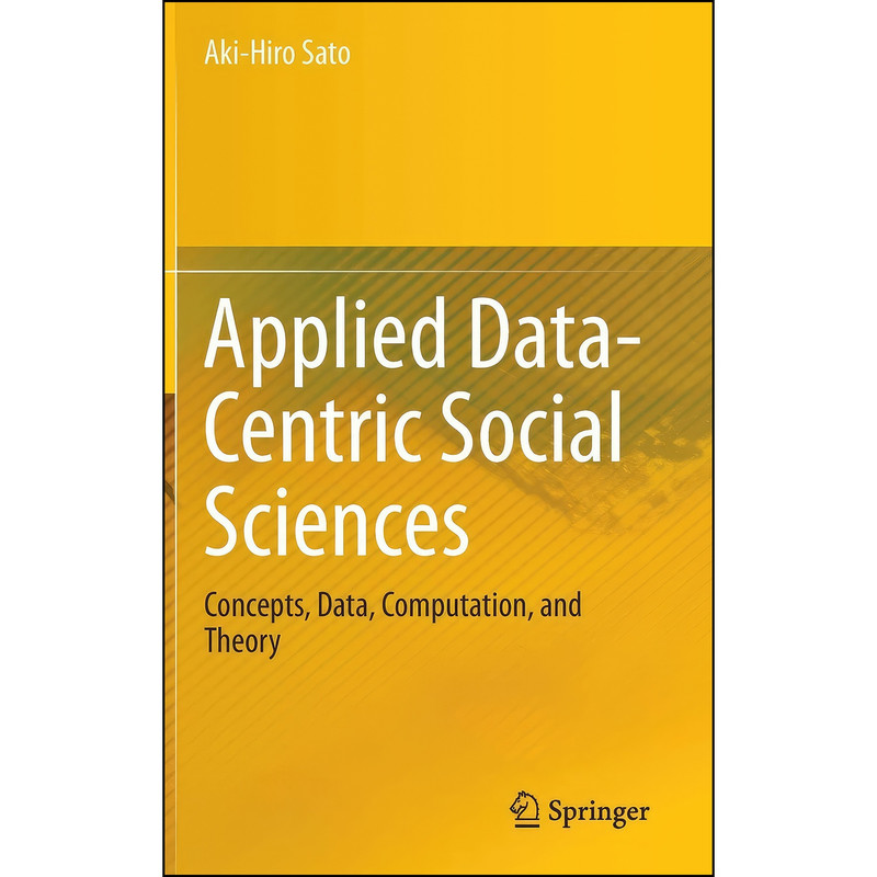 کتاب Applied Data-Centric Social Sciences اثر Aki-Hiro Sato انتشارات Springer