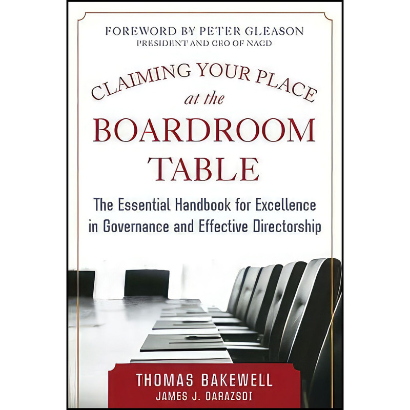 کتاب Claiming Your Place at the Boardroom Table اثر Thomas Bakewell and James Darazsdi انتشارات McGraw Hill