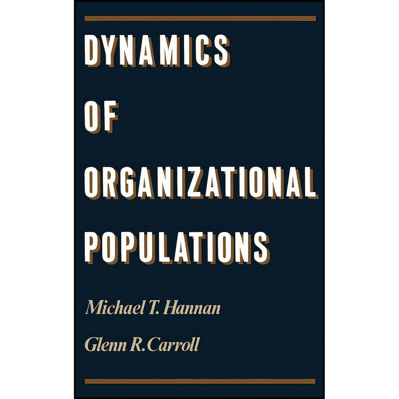 کتاب Dynamics of Organizational Populations اثر جمعي از نويسندگان انتشارات Oxford University Press