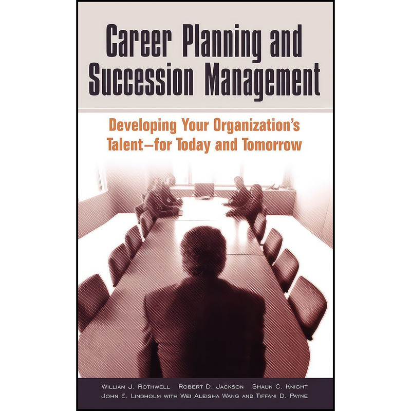 کتاب Career Planning and Succession Management اثر جمعي از نويسندگان انتشارات Praeger