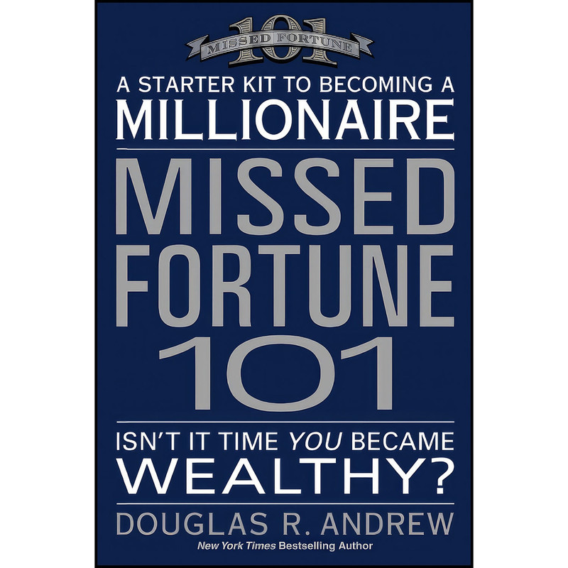 کتاب Missed Fortune 101 اثر Douglas R. Andrew انتشارات بله