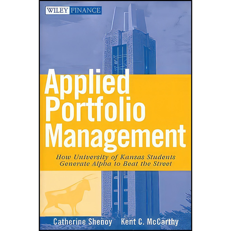 کتاب Applied Portfolio Management اثر Catherine Shenoy and Kent McCarthy انتشارات Wiley