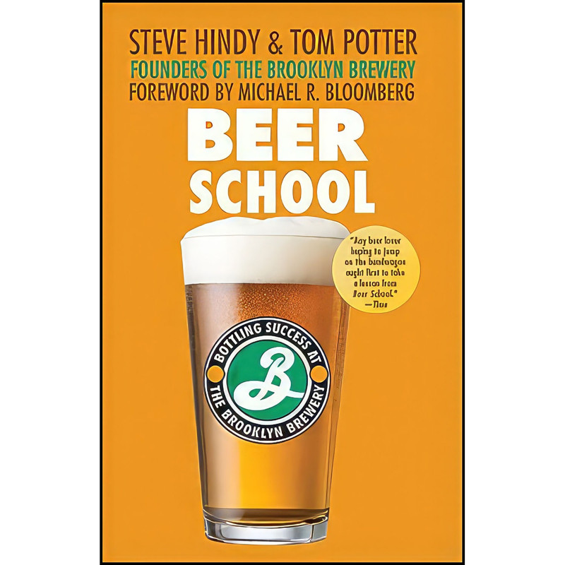 کتاب Beer School اثر Steve Hindy انتشارات Wiley کتاب Beer School اثر Steve Hindy انتشارات Wiley