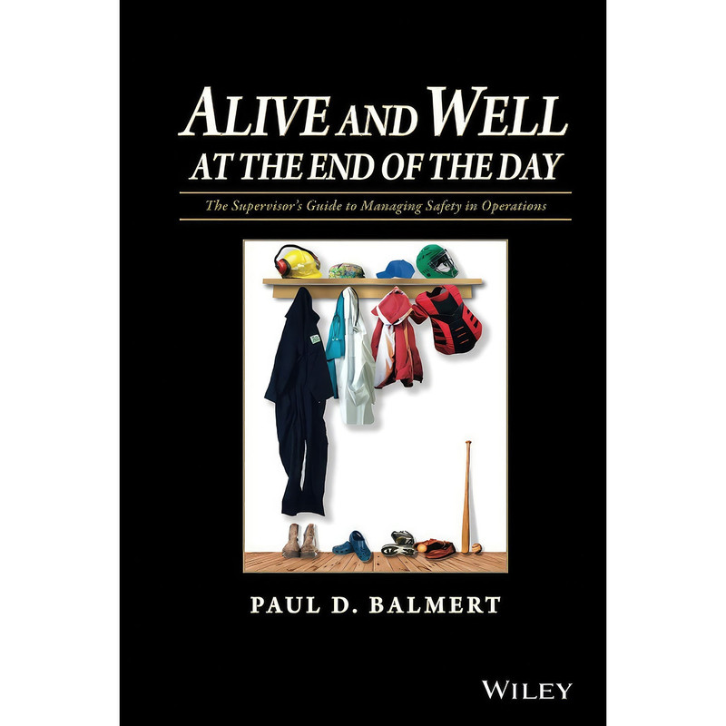 کتاب Alive and Well at the End of the Day اثر Paul D. Balmert انتشارات Wiley