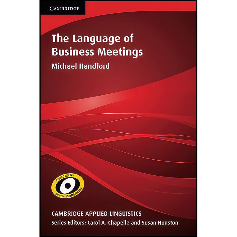 کتاب The Language of Business Meetings اثر Michael Handford انتشارات Cambridge University Press