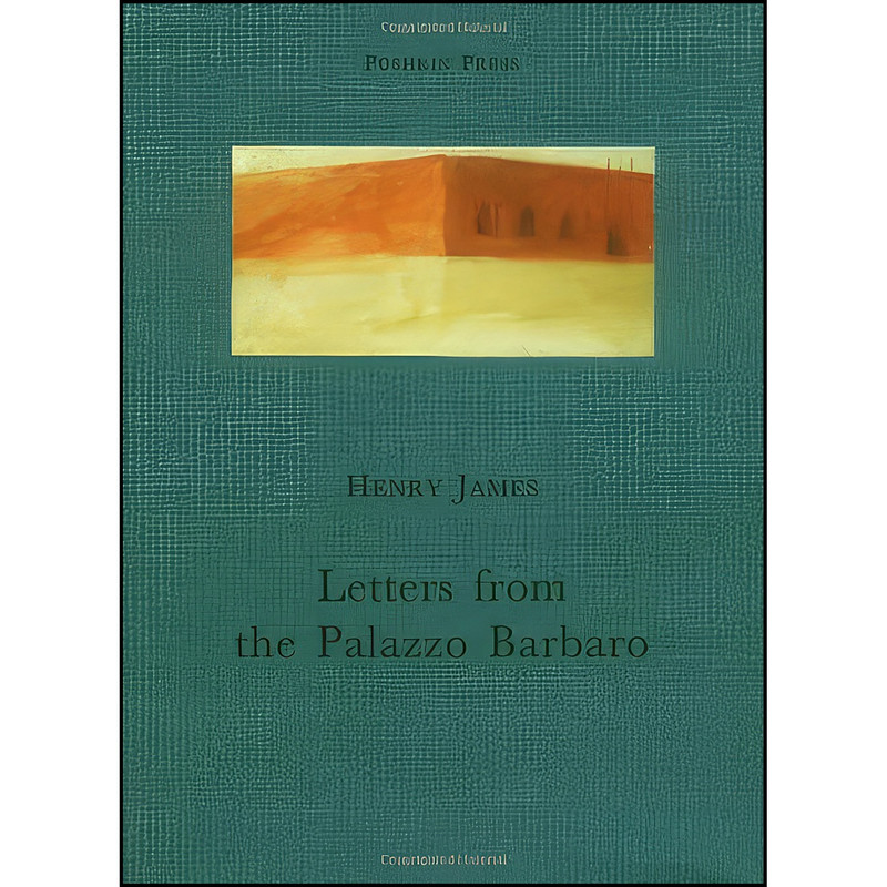کتاب Letters from the Palazzo Barbaro اثر جمعي از نويسندگان انتشارات Pushkin Press