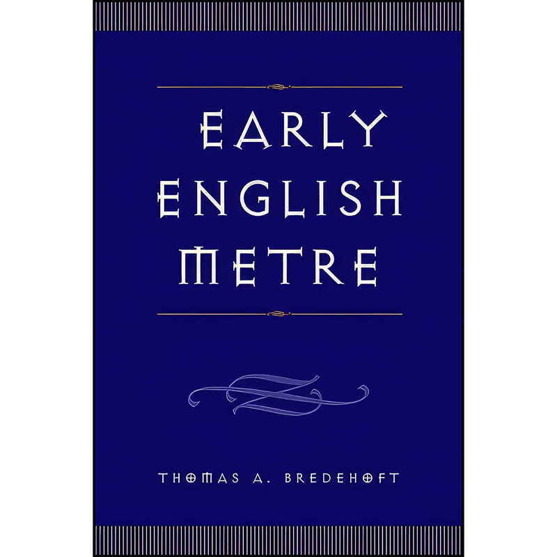 کتاب Early English Metre اثر Thomas A. Bredehoft انتشارات University of Toronto Press