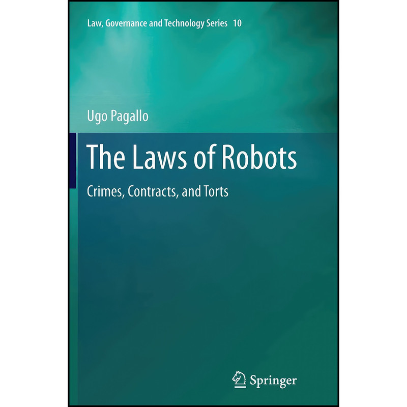 کتاب The Laws of Robots اثر Ugo Pagallo انتشارات Springer