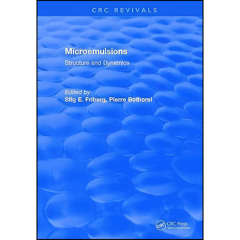 کتاب Microemulsions اثر Stig E. Friberg and Pierre Bothorel انتشارات CRC Press