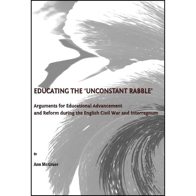 کتاب Educating the 'unconstant Rabble' اثر Ann McGruer انتشارات Cambridge Scholars Publishing
