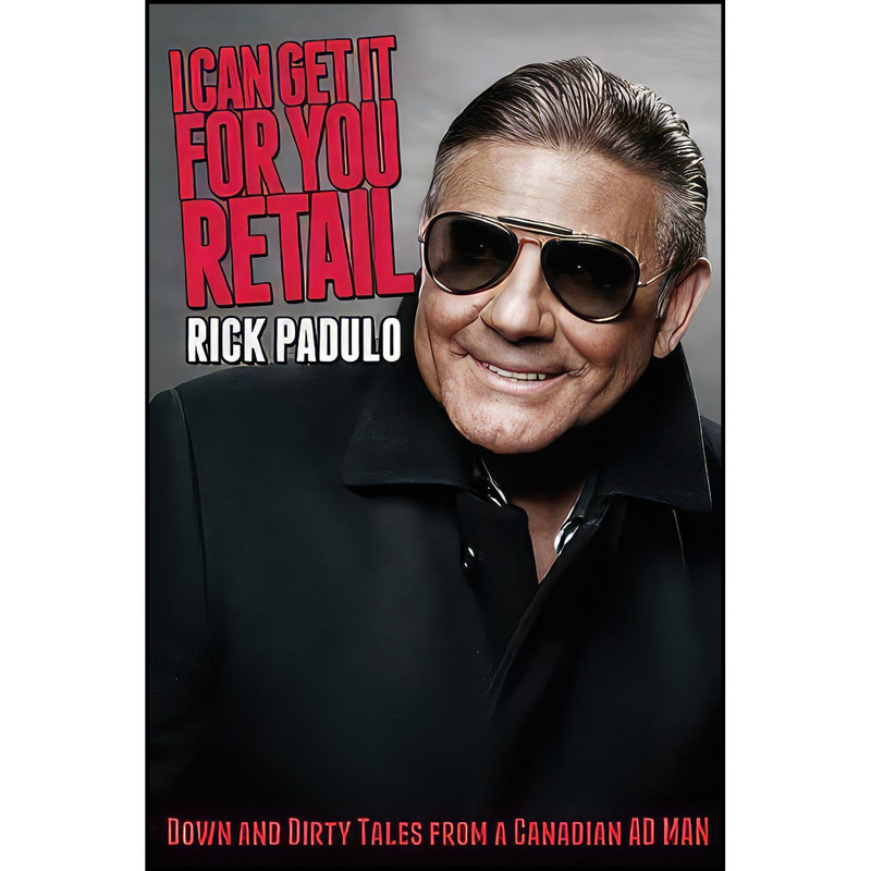 کتاب I Can Get It for You Retail اثر Rick Padulo انتشارات Dundurn Group