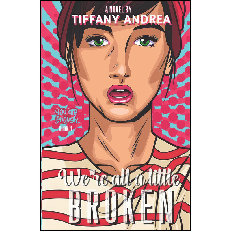 کتاب Were All a Little Broken اثر TIffany Andrea انتشارات تازه ها