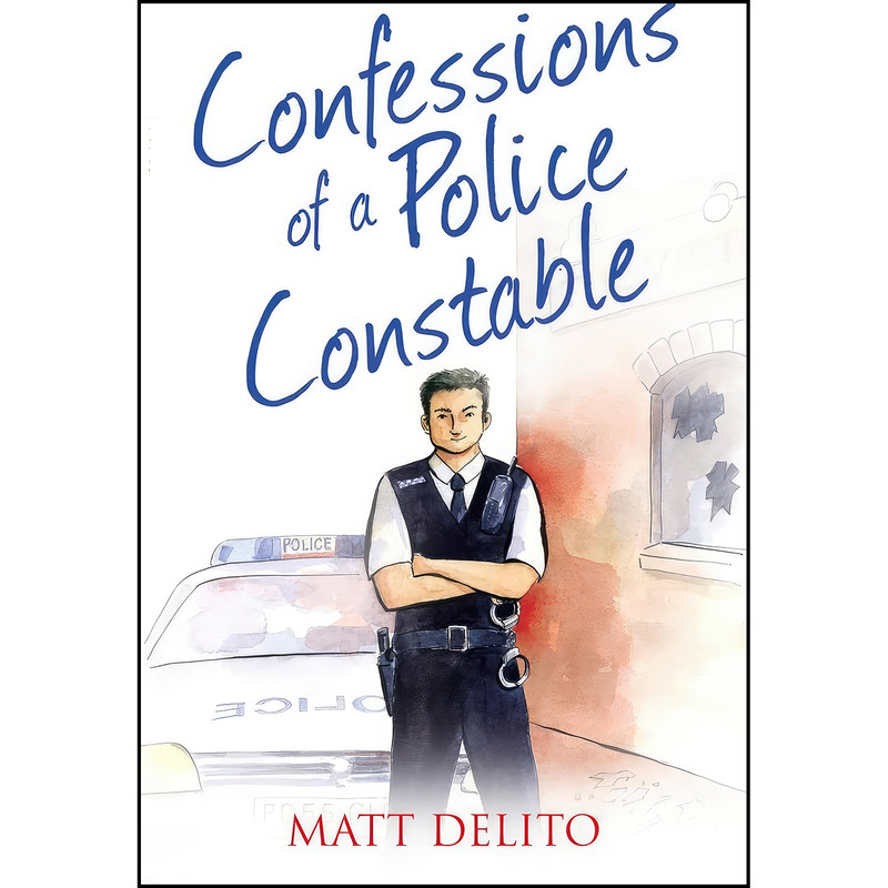 کتاب The Confessions Seriesconfessions of a Police Constable اثر Matt Delito انتشارات Friday Project Limited