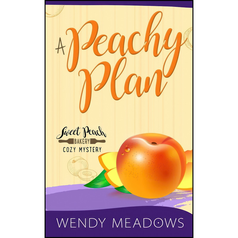 کتاب A Peachy Plan اثر Wendy Meadows انتشارات تازه ها