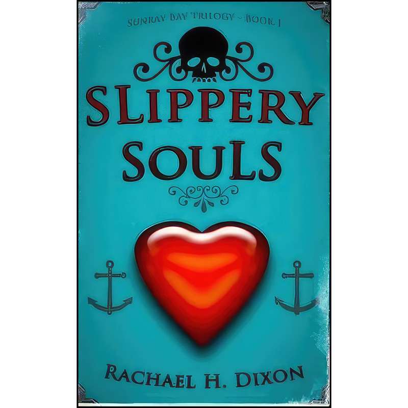 کتاب Slippery Souls اثر Rachael H Dixon انتشارات تازه ها