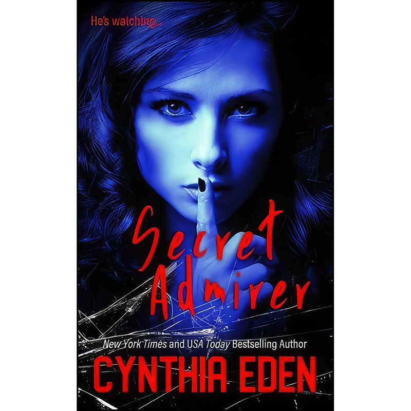 کتاب Secret Admirer اثر Cynthia Eden انتشارات تازه ها