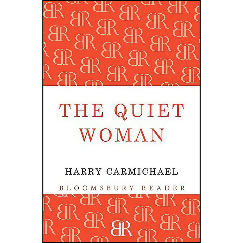 کتاب Quiet Woman اثر Harry Carmichael انتشارات Bloomsbury Reader