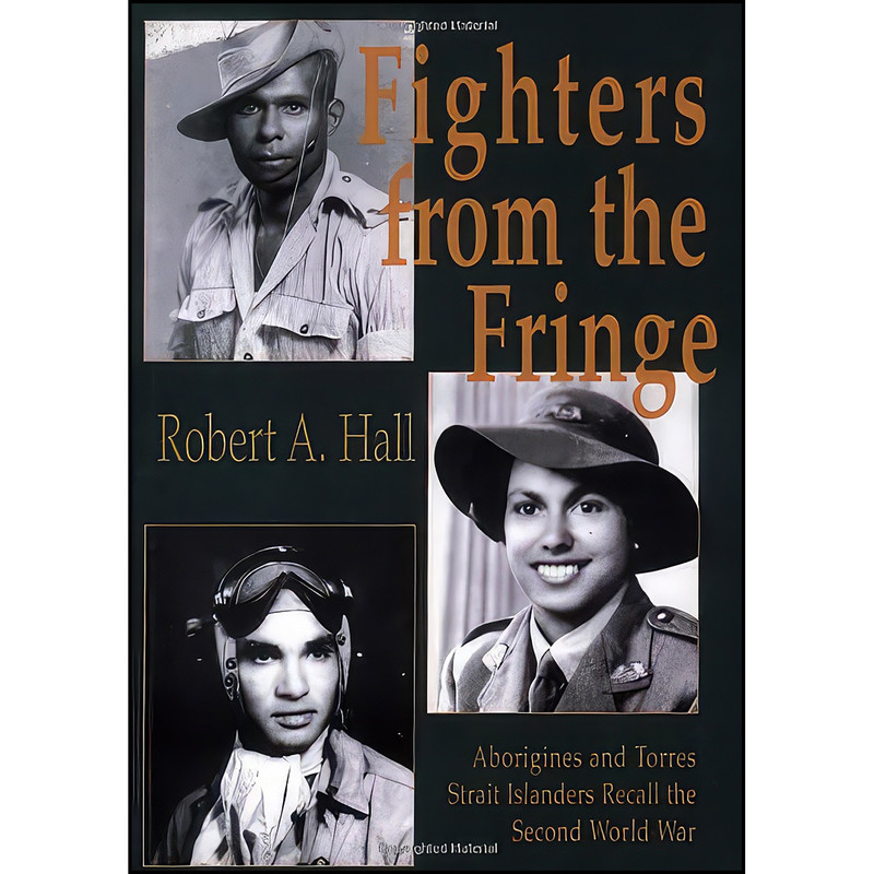 کتاب Fighters from the Fringe اثر Robert A. Hall انتشارات Aboriginal Studies Press کتاب Fighters from the Fringe اثر Robert A. Hall انتشارات Aboriginal Studies Press