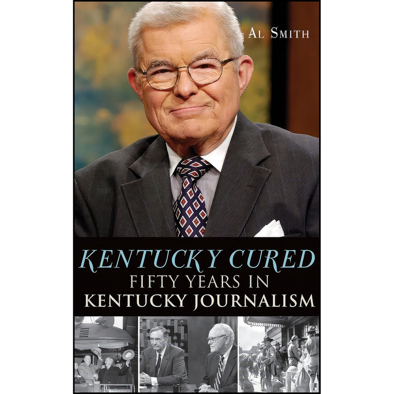 کتاب Kentucky Cured اثر Al Smith انتشارات History Press Library Editions