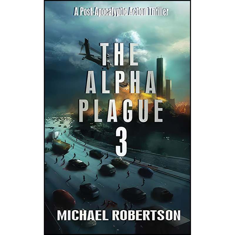 کتاب The Alpha Plague 3 اثر Michael Robertson انتشارات تازه ها