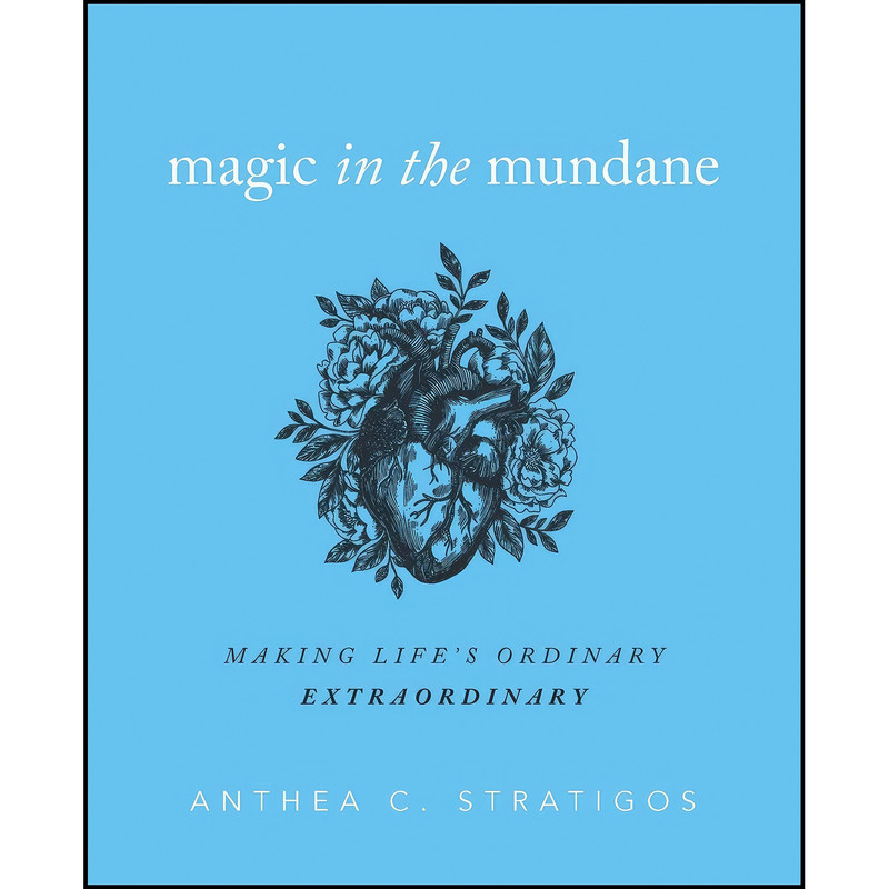 کتاب Magic in the Mundane اثر جمعي از نويسندگان انتشارات بله