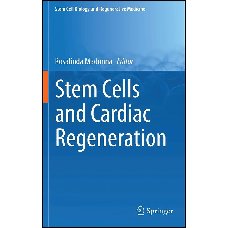 کتاب Stem Cells and Cardiac Regeneration اثر Rosalinda Madonna انتشارات Springer