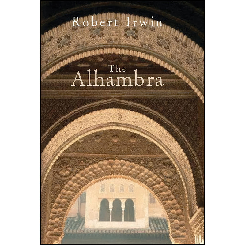 کتاب The Alhambra اثر Robert Irwin انتشارات Profile Books