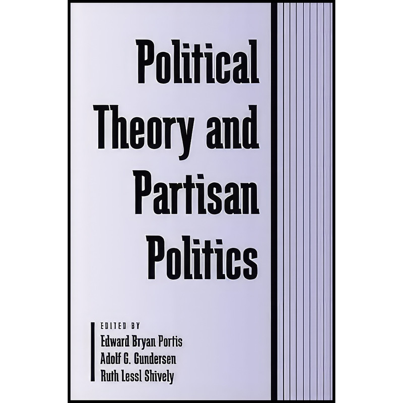کتاب Political Theory and Partisan Politics Political Theory and Partisan Politics اثر جمعي از نويسندگان انتشارات SUNY Press