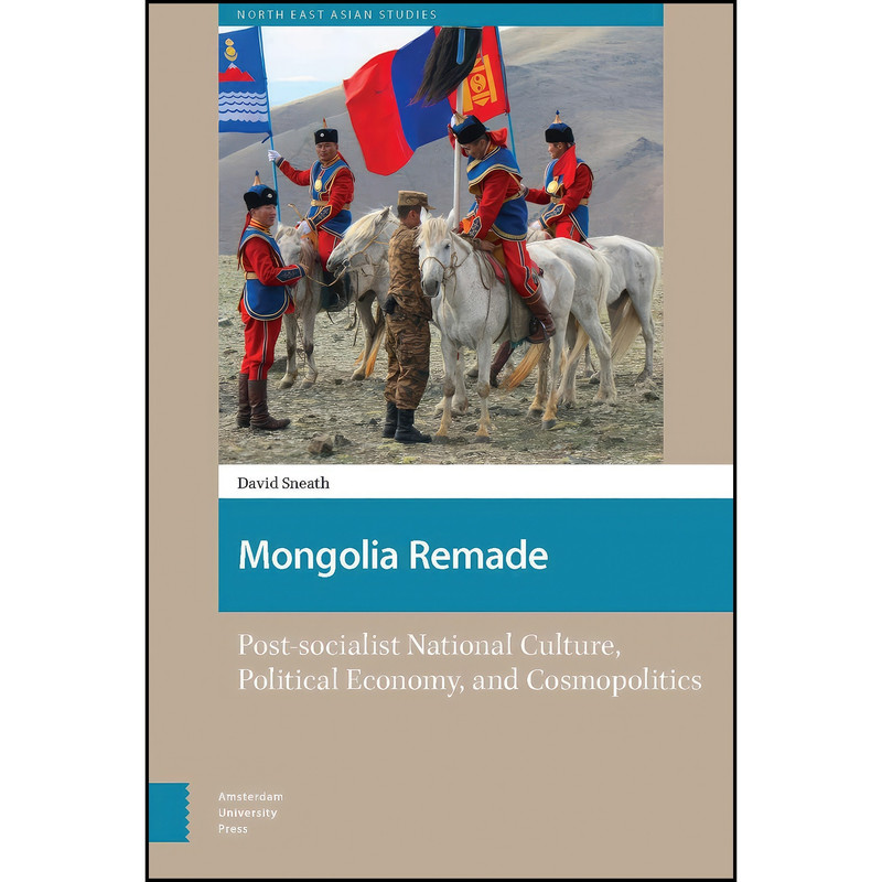 کتاب Mongolia Remade اثر جمعي از نويسندگان انتشارات Amsterdam University Press