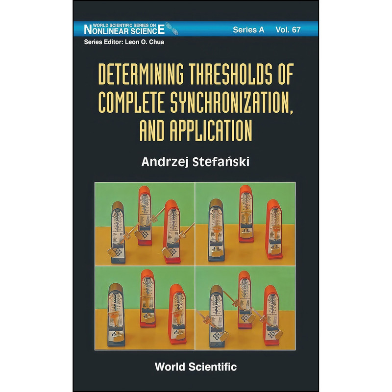 کتاب DETERMINING THRESHOLDS OF COMPLETE SYNCHRONIZATION, AND APPLICATION اثر Andrzej Stefazski انتشارات World Scientific Publishing Company