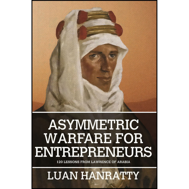 کتاب Asymmetric Warfare for Entrepreneurs اثر Luan Hanratty انتشارات MX Publishing