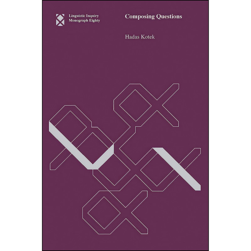 کتاب Composing Questions اثر Hadas Kotek انتشارات The MIT Press