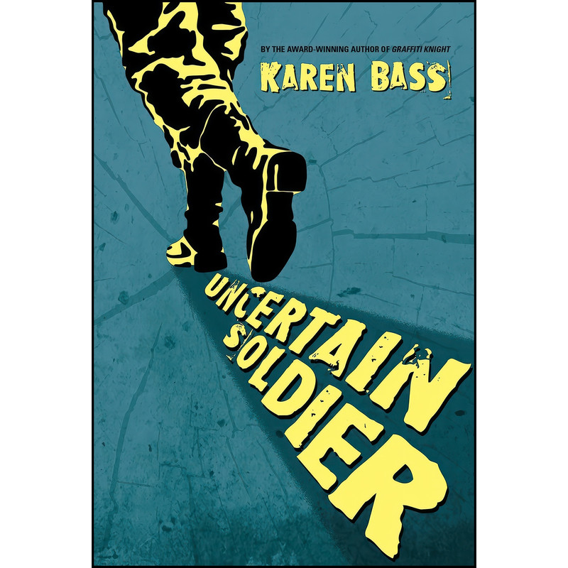کتاب Uncertain Soldier اثر Karen Bass انتشارات Pajama Press